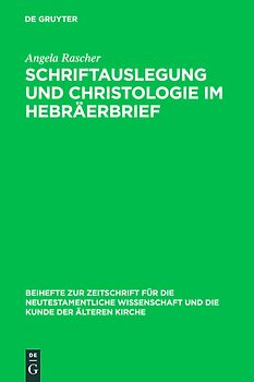 Schriftauslegung und Christologie im Hebräerbrief