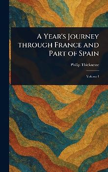 A Year's Journey Through France and Part of Spain