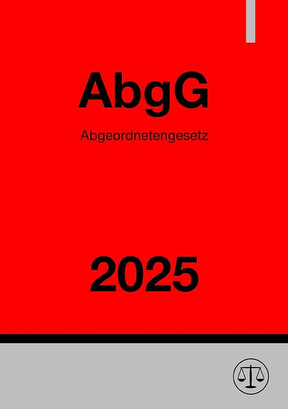 Abgeordnetengesetz - AbgG 2025