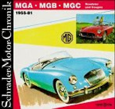 MGA - MGB - MGC. Roadster und Coupés 1955-81