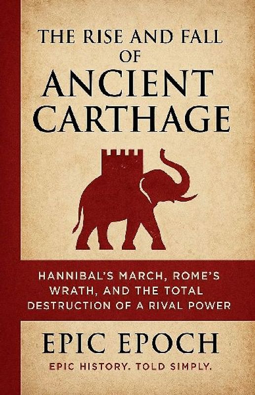 The Rise and Fall of Ancient Carthage