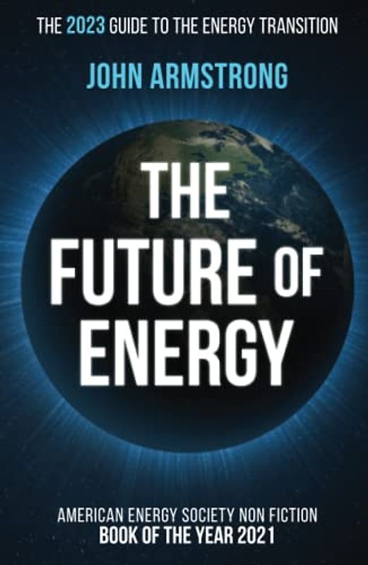 The Future of Energy: The 2023 guide to the energy transition.