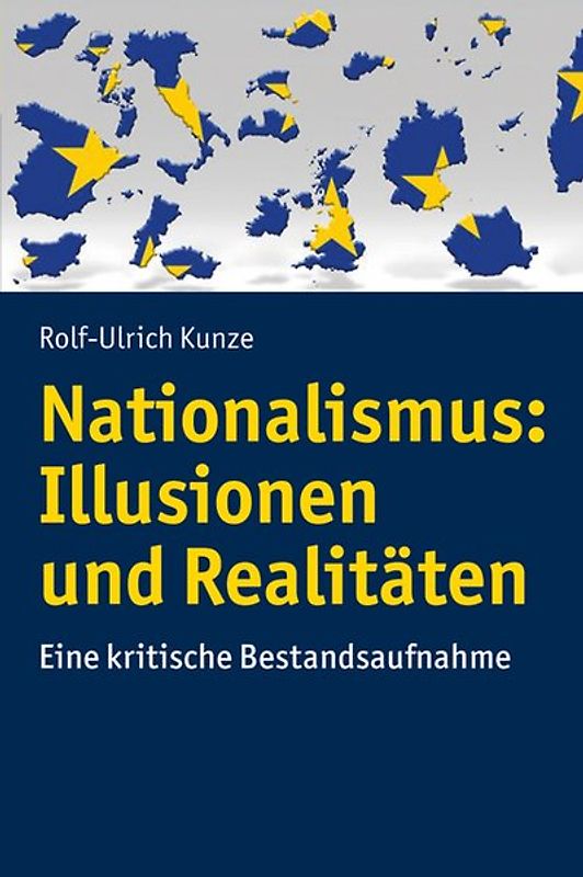 Nationalismus: Illusionen und Realitäten