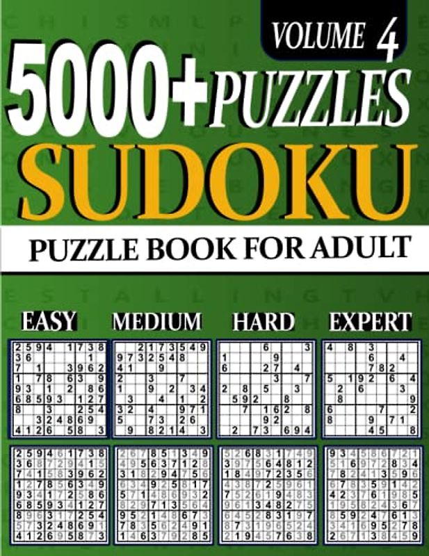 5000+ Sudoku Puzzle for Adults: 5000 ULTIMATE Puzzles Big Book 1260 Easy, 1260 Mediumy, 1260 Hard & 1260 Extreme Hard Expert Beginner Seniors And young Vol 4