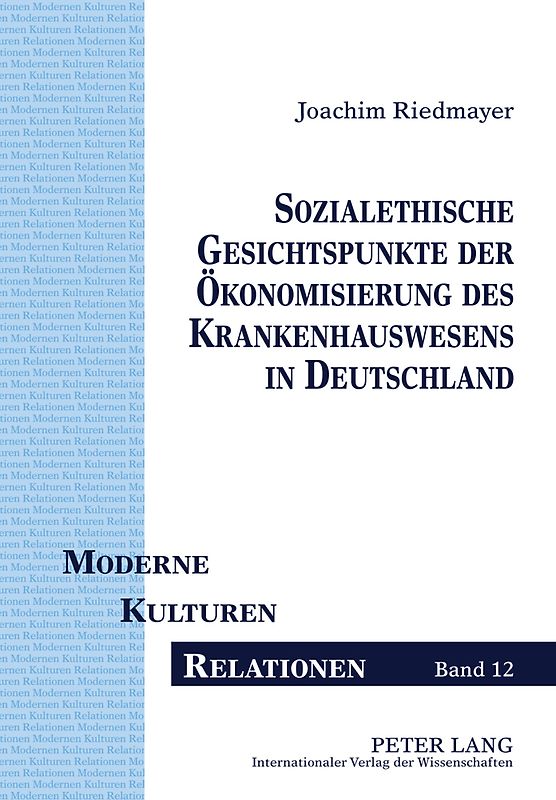 Sozialethische Gesichtspunkte der Oekonomisierung des Krankenhauswesens in Deutschland