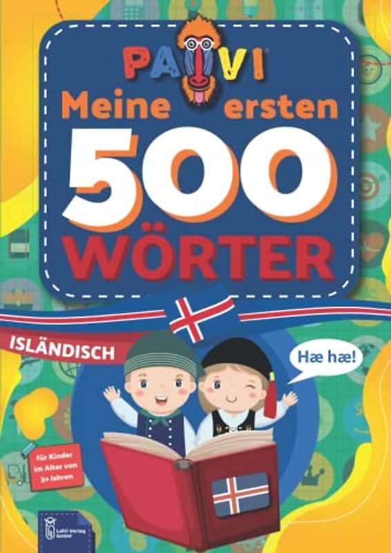 Isländisch: PAVI - 500 erste Wörter: íslenskur: Geschenkbuch für Kinder, Anfänger, Fortgeschrittene - Wörterbuch Fremdschprachen: isländisch – íslenskur