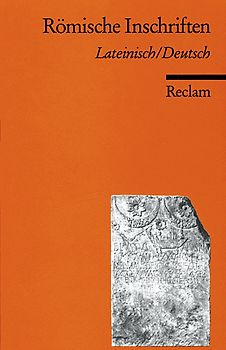 Römische Inschriften. Lateinisch/Deutsch