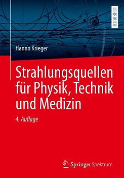 Strahlungsquellen für Physik, Technik und Medizin