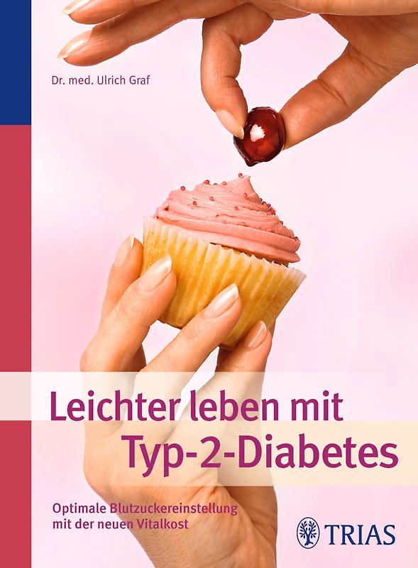 Leichter leben mit Typ-2-Diabetes. Optimale Blutzuckereinstellung mit der neuen Vitalkost