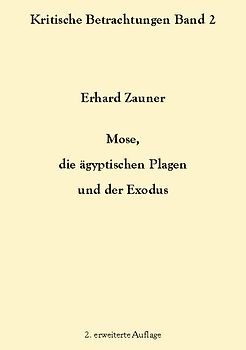 Mose, die ägyptischen Plagen und der Exodus