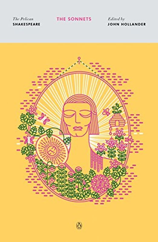 The Sonnets: The Pelican Shakespeare