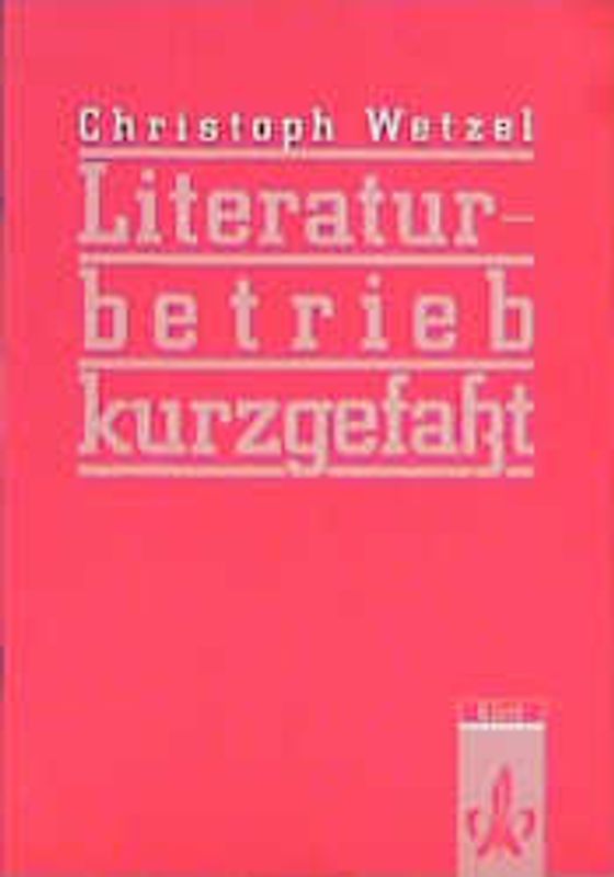 Literaturbetrieb - kurzgefasst