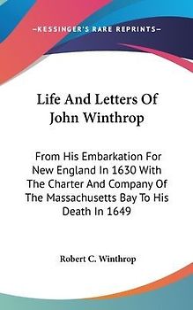Life And Letters Of John Winthrop