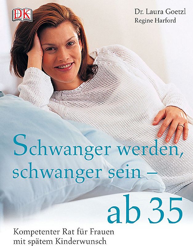 Schwanger werden, schwanger sein - ab 35