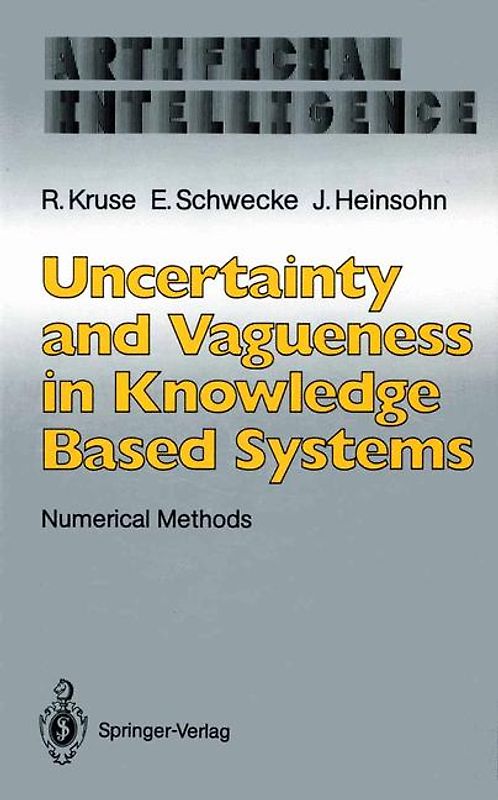 Uncertainty and Vagueness in Knowledge Based Systems