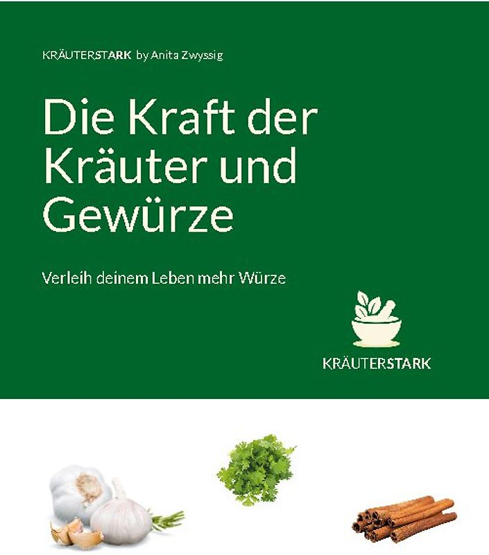 Die Kraft der Kräuter und Gewürze