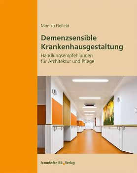 Demenzsensible Krankenhausgestaltung