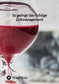 So gelingt das richtige Zeitmanagement