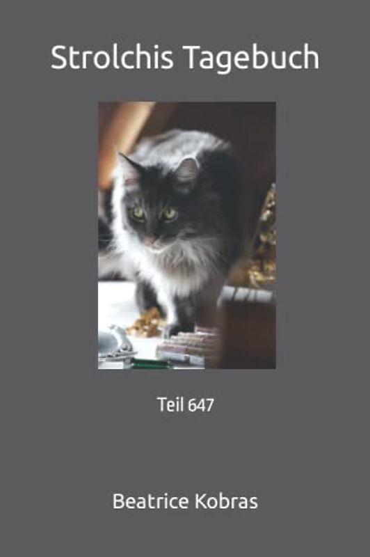 Strolchis Tagebuch: Teil 647