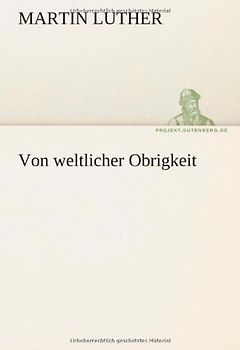 Von weltlicher Obrigkeit (TREDITION CLASSICS) - Luther, Martin