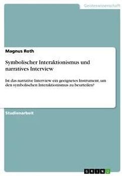 Symbolischer Interaktionismus und narratives Interview