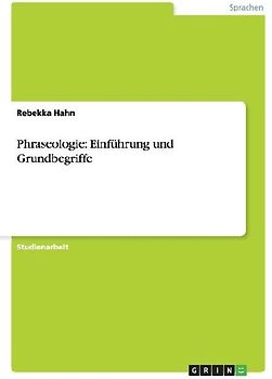 Phraseologie: Einführung und Grundbegriffe