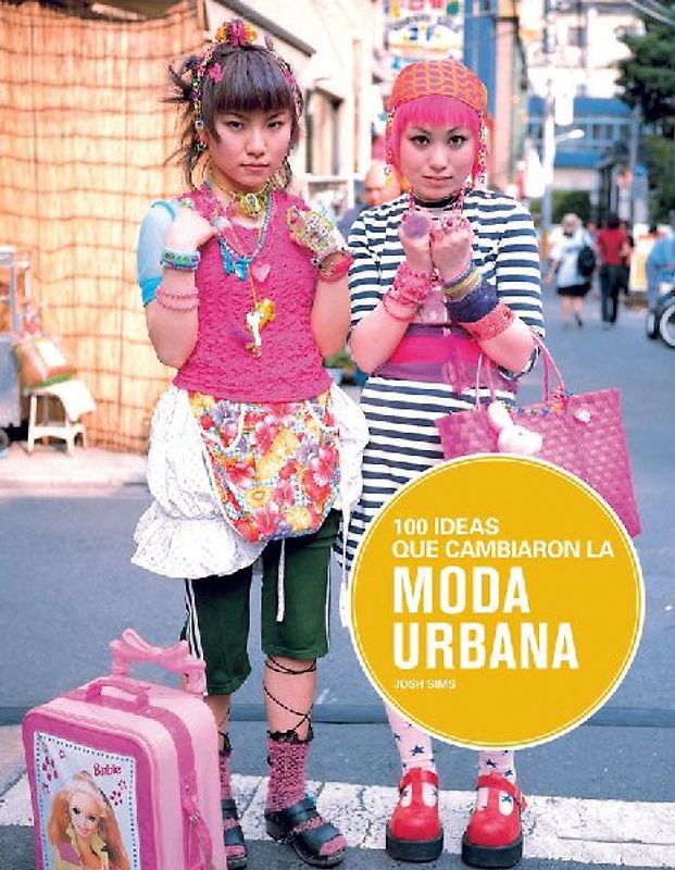 100 Ideas que cambiaron la moda urbana
