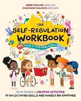 The Self-Regulation Workbook for 3 to 5 Year Olds