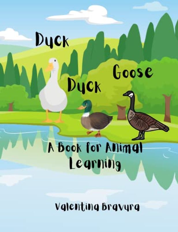 Duck Duck Goose: A Book For Animal Learning