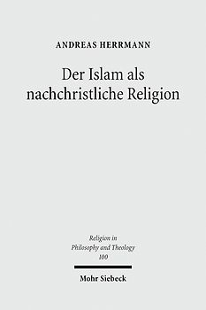 Der Islam als nachchristliche Religion
