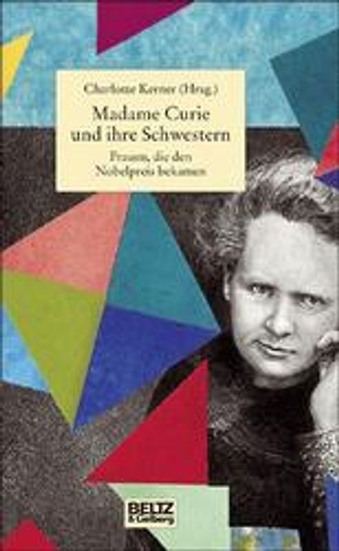 Madame Curie und ihre Schwestern. Frauen, die den Nobelpreis bekamen. Band II