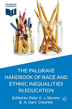 The Palgrave Handbook of Race and Ethnic Inequalities in Education