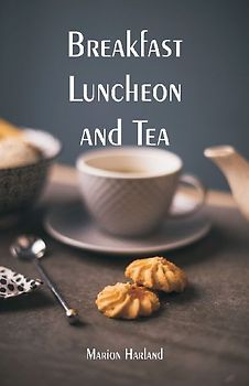 Breakfast, Luncheon and Tea