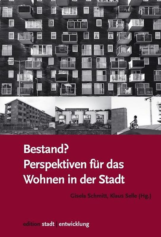Bestand? Perspektiven für das Wohnen in der Stadt