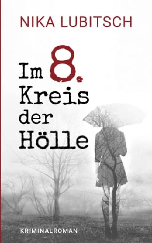 Im 8. Kreis der Hölle: Kriminalroman