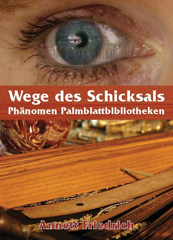 Wege des Schicksals - Phänomen Palmblattbibliotheken