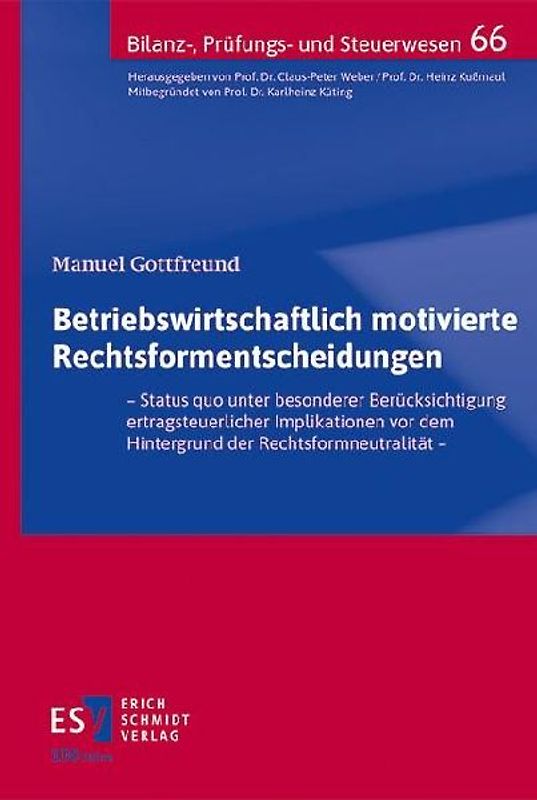 Betriebswirtschaftlich motivierte Rechtsformentscheidungen