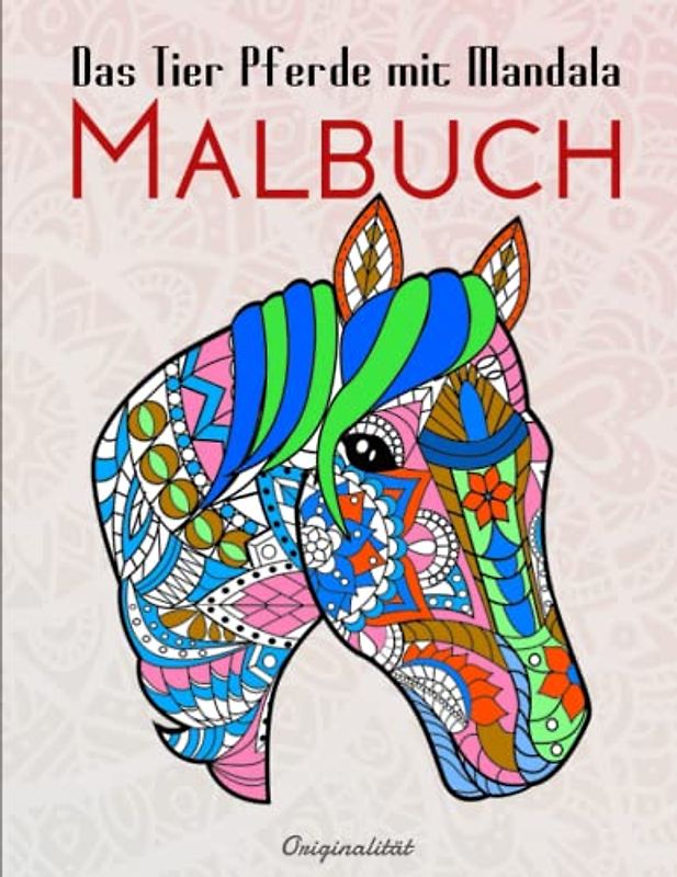 Das Tier Pferde mit Mandala - Malbuch - Originalität: 50 Fantastische Ausmal-Seiten, Stressabbauende Mandala-Muster | Beschäftigungsbuch Mit 50 Einzigartigen Motiven