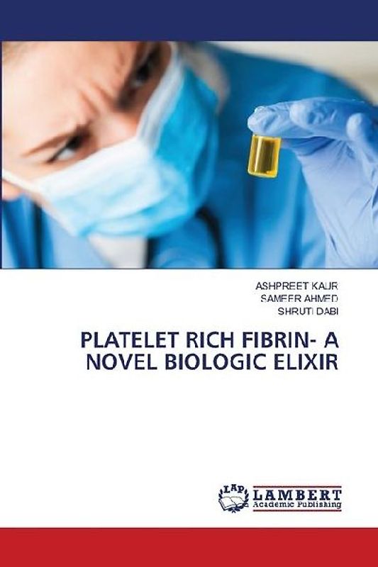 PLATELET RICH FIBRIN- A NOVEL BIOLOGIC ELIXIR