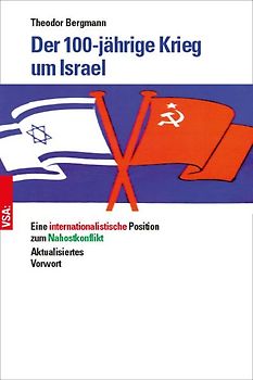 Der 100-jährige Krieg um Israel