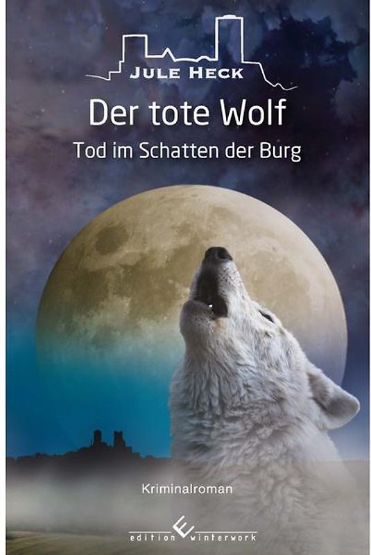 Tod im Schatten der Burg - Der tote Wolf