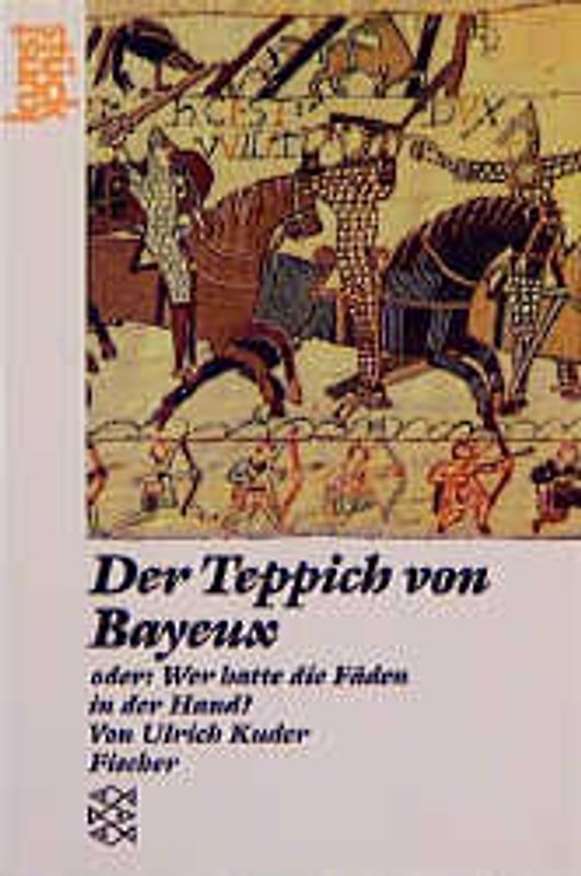 Der Teppich von Bayeux. Bildgeschichte und Geschichtsbild