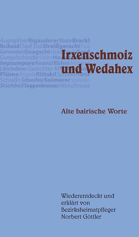 Irxenschmoiz und Wedahex
