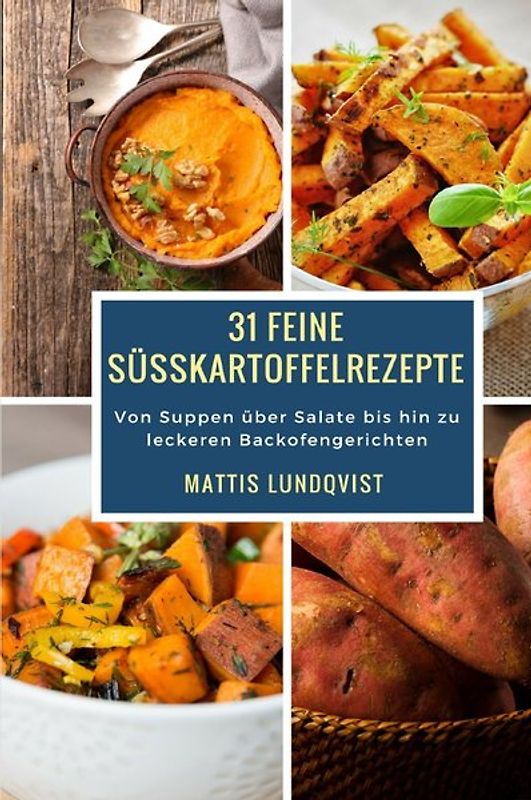 31 feine Süßkartoffelrezepte
