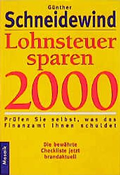 Lohnsteuer sparen 2000. Prüfen Sie selbst, was das Finanzamt Ihnen schuldet