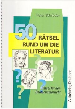 Kopiervorlagen Deutsch / 50 Rätsel rund um die Literatur