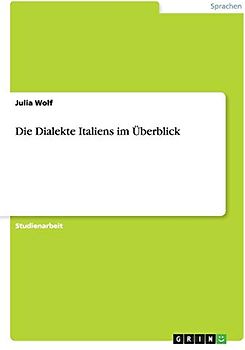 Die Dialekte Italiens im Überblick