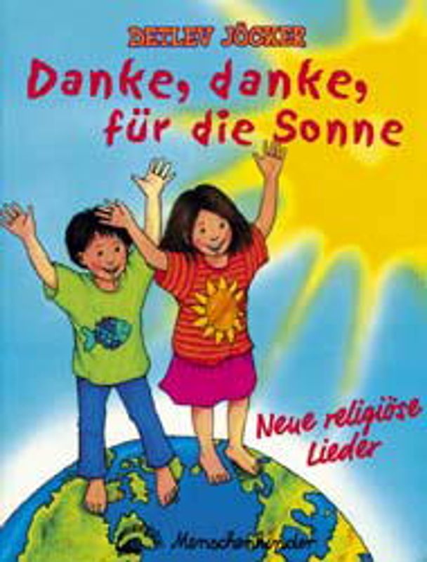 Danke, danke für die Sonne. 12 neue religiöse Lieder für Kinder. Liedheft