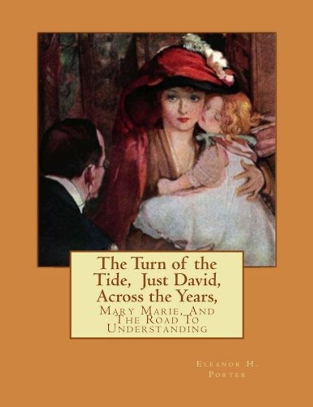The Turn of the Tide, Just David, Across the Years,: Mary Marie, And The Road To Understanding