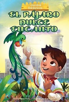 El Pajaro Dulce Encanto (the Bird Sweet Magic)